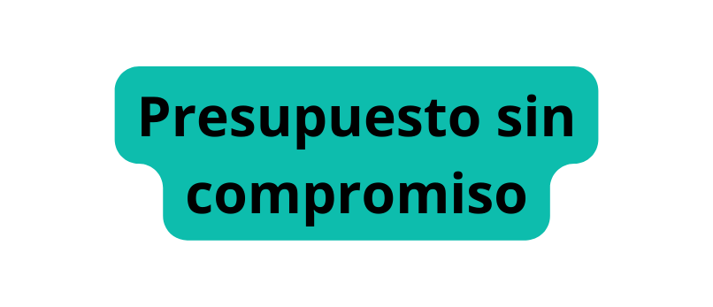 Presupuesto sin compromiso